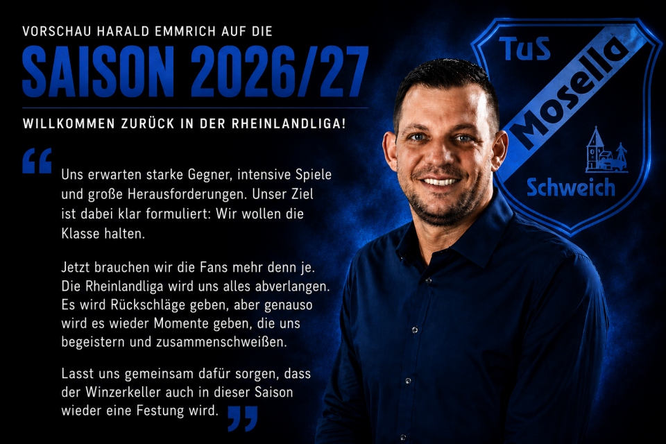 Saisonvorschau 2026/27 des TuS Mosella Schweich: Nach dem Aufstieg über die Relegation geht es in der Rheinlandliga um den Klassenerhalt\. Präsident Harald Emmrich blickt auf die neue Saison.
